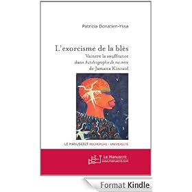 L'exorcisme de la blès : Vaincre la souffrance dans Autobiographie de ma mère de Jamaica Kincaid