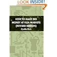 How To Make Big Money At Flea Markets (2nd Edition) by Orville Rich