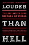Louder Than Hell: The Definitive Oral...