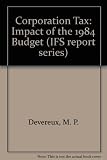 Corporation tax : the impact of the 1984 budget