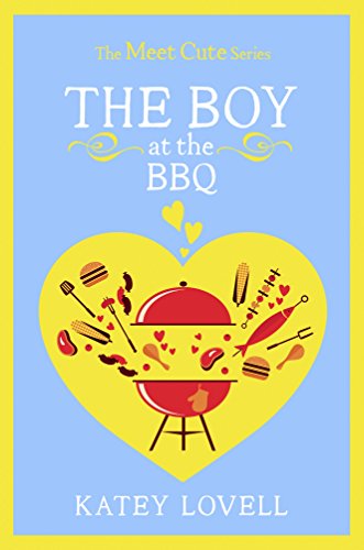 The Boy at the BBQ: A Short Story (The Meet Cute)