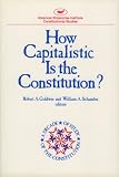 How Capitalistic is the Constitution? (Constitutional Studies)