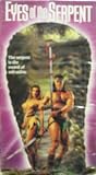 Eyes of the Serpent [VHS]