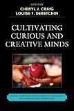 Cultivating curious and creative minds : the role of teachers and teacher educators