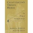 Creationism's Trojan Horse by  Barbara/ Gross, Paul R. Forrest