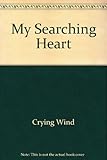 My searching heart