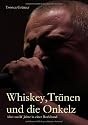 Whiskey, Tr&auml;nen und die Onkelz: &uuml;ber zw&ouml;lf Jahre in einer Rockband