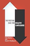 The positive case for negative campaigning