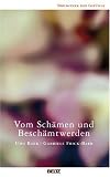 Vom Sch&auml;men und Besch&auml;mtwerden (Bibliothek der Gef&uuml;hle) - Udo Baer, Gabriele Frick-Baer