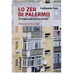 Lo Zen di Palermo. Antropologia dell'esclusione (La societ�. Saggi)