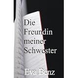 Die Freundin meiner Schwester (German Edition)
