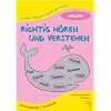 Richtig h�ren und verstehen: Akustik. Lese-Rechtschreib-Training: Richtig h�ren und verstehen. Akustik: Vorschulstufe / 1. Schulstufe