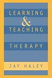 Learning and Teaching Therapy