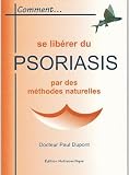 comment se lib�rer du psoriasis par des m�thodes naturelles