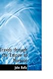 Travels through the Empire of Morocco