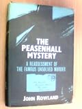 The Peasenhall mystery: a reassessment of the famous unsolved murder.