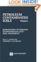 Petroleum Contaminated Soils, Volume I: Remediation Techniques, Environmental Fate, and Risk Assessment