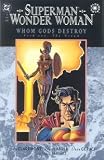 Review DC Comics  / Superman Wonder Woman: Whom Gods Destroy (4 Book Complete Set!)