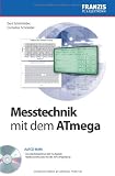 Messtechnik mit dem ATmega - Cornelius Schneider, Gert Sch&ouml;nfelder