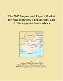 The 2007 Import and Export Market for Speedometers, Tachometers, and Stroboscopes in South Africa