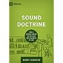 Sound Doctrine: How a Church Grows in the Love and&hellip by Bobby Jamieson