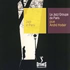 Joue Andre Hodeir by Le Jazz Groupe de Paris