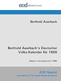 Berthold Auerbach's Deutscher Volks-Kalender f�r 1866: [Reprint of the Original from 1866]