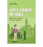 God's church, my place : what it means to belong to a Christian community