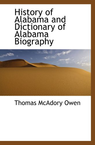 History Of Alabama And Dictionary Of Alabama Biography