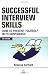 Successful Interview Skills: How to Present Yourself with Confidence