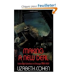 Making a New Deal: Industrial Workers in Chicago, 1919-1939