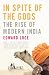 In Spite of the Gods: The Rise of Modern India
