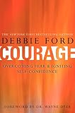 Courage: Overcoming Fear and Igniting Self-Confidence