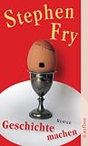 Geschichte machen - Stephen Fry