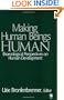 Making Human Beings Human: Bioecological Perspectives on Human Development (The SAGE Program on Applied Developmental Science)