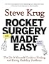Rocket Surgery Made Easy: The Do-it-yourself Guide to Finding and Fixing Usability Problems (Voices That Matter)