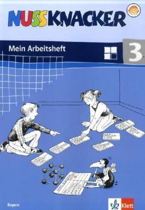 Klett Nussknacker. Ausgabe Bayern: Nussknacker 3. Mein Mathematikbuch. Arbeitsheft. Bayern