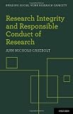 Research Integrity and Responsible Conduct of Research (Building Social Work Research Capacity)