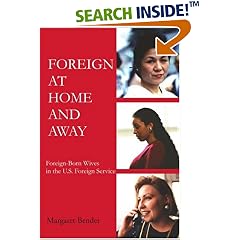 Foreign at Home and Away: Foreign-Born Wives in the U.S. Foreign Service