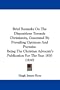 Brief Remarks On The Dispositions Towards Christianity, Generated By Prevailing Opinions And Pursuits: Being The Christian Advocate's Publication For The Year 1830 (1830)