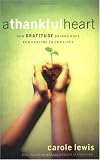 A Thankful Heart: How Gratitude Brings Hope and Healing to Our Lives