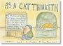 As a Cat Thinketh: Words and Pictures