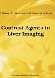  : Contrast Agents in Liver Imaging (Series in Radiology)