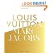 Louis Vuitton / Marc Jacobs: In Association with the Musee des Arts Decoratifs, Paris