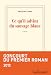 Ce qu'il advint du sauvage blanc - Prix Goncourt du premier roman 2012
