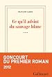 Ce qu'il advint du sauvage blanc - Prix Goncourt du premier roman 2012