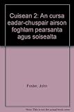 Cuisean 2 : an cursa eadar-chuspair airson foghlam pearsanta agus soisealta