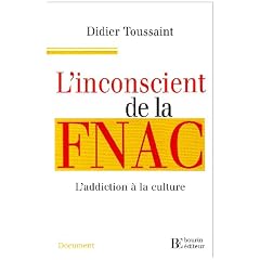 L'inconscient de la Fnac : L'addiction � la culture
