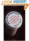 Protecting America's Health: The FDA, Business, and One Hundred Years of Regulation