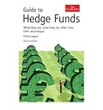 Guide to hedge funds : what they are, what they do, their risks, their advantages